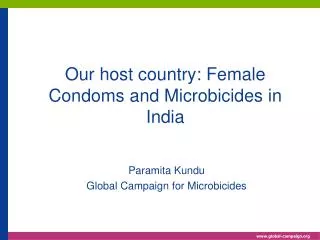 Our host country: Female Condoms and Microbicides in India