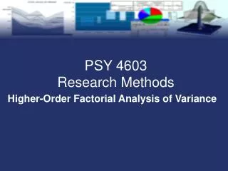 Higher-Order Factorial Analysis of Variance