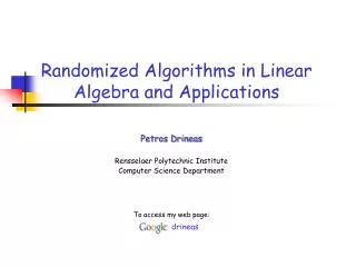 Randomized Algorithms in Linear Algebra and Applications