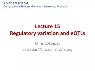 Lecture 15 Regulatory variation and eQTLs