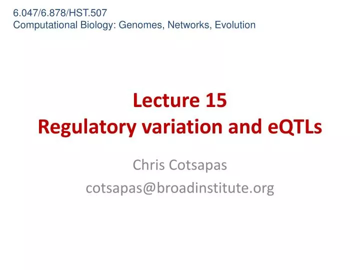 lecture 15 regulatory variation and eqtls