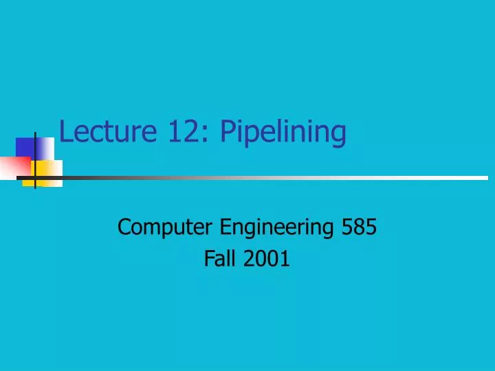 lecture 12 pipelining