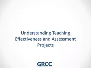 Understanding Teaching Effectiveness and Assessment Projects