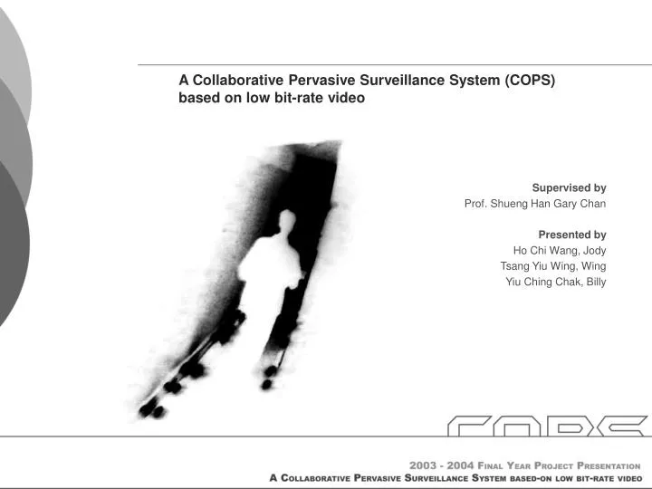 a collaborative pervasive surveillance system cops based on low bit rate video