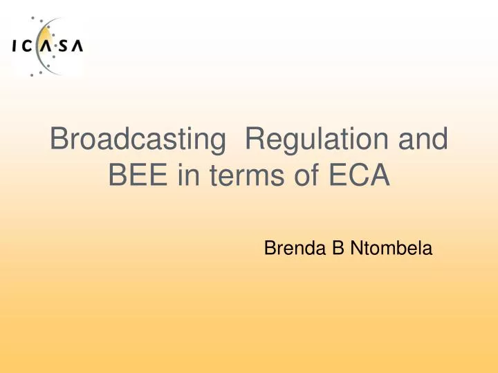 broadcasting regulation and bee in terms of eca