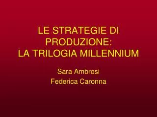 le strategie di produzione la trilogia millennium