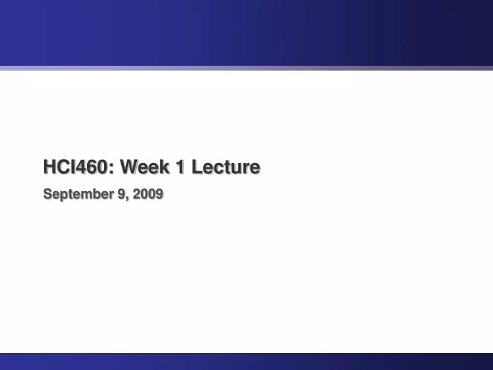 hci460 week 1 lecture