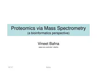 Proteomics via Mass Spectrometry (a bioinformatics perspective)
