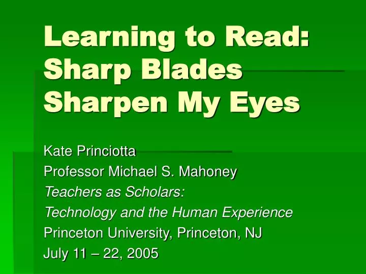 learning to read sharp blades sharpen my eyes