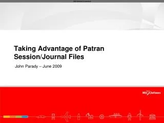 Taking Advantage of Patran Session/Journal Files