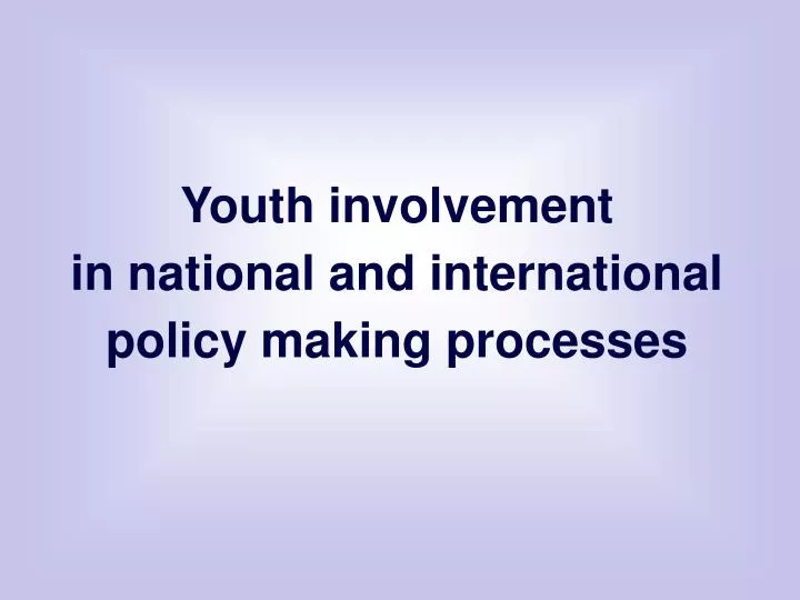 youth involvement in national and international policy making processes