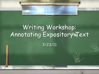 Writing Workshop: Annotating Expository Text