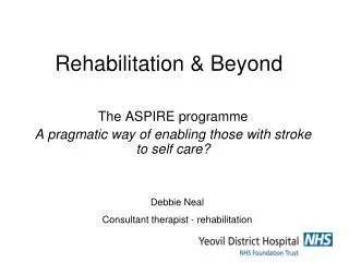Rehabilitation &amp; Beyond