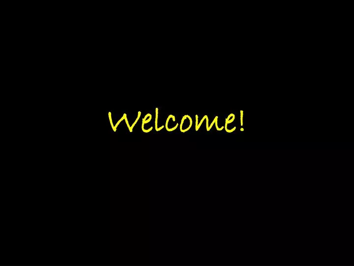 welcome