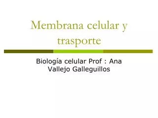 membrana celular y trasporte