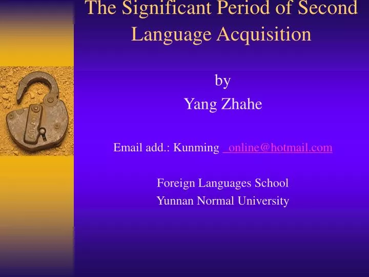 the significant period of second language acquisition