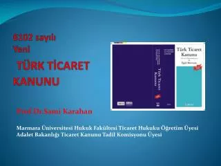6102 say l yeni t rk t caret kanunu