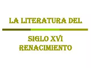 la literatura del siglo xvi renacimiento