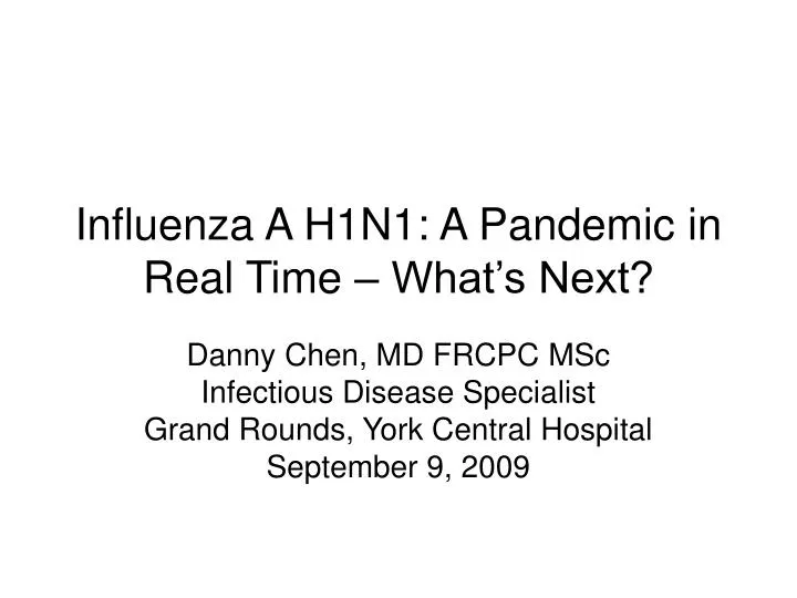 influenza a h1n1 a pandemic in real time what s next