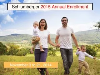 Schlumberger 2015 Annual Enrollment