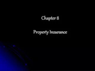 Chapter 8 Property Insurance