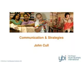 Communication &amp; Strategies John Cull