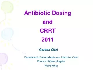 Antibiotic Dosing and CRRT 2011