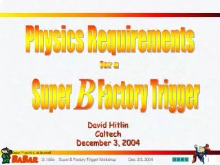 David Hitlin Caltech December 3, 2004