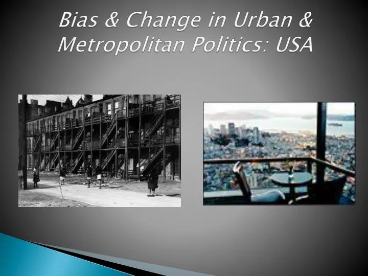 bias change in urban metropolitan politics usa