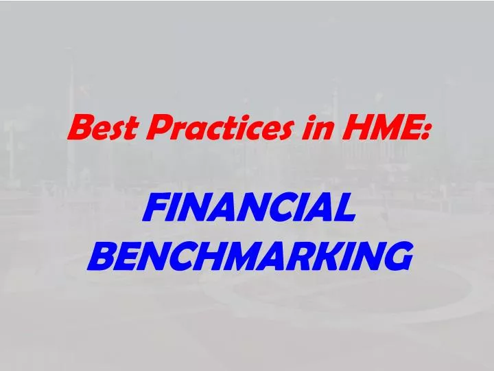 best practices in hme financial benchmarking