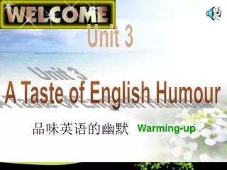 Unit 3 A Taste of English Humour