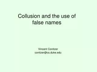 Collusion and the use of false names