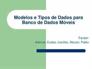 modelos e tipos de dados para banco de dados m veis