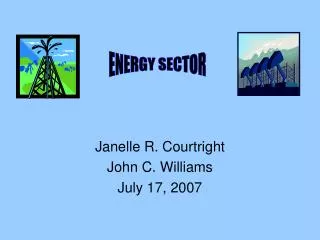 Janelle R. Courtright John C. Williams July 17, 2007