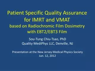 Sou-Tung Chiu-Tsao, PhD Quality MediPhys LLC, Denville, NJ