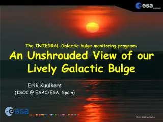 The INTEGRAL Galactic bulge monitoring program: An Unshrouded View of our Lively Galactic Bulge