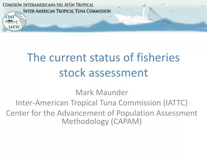 the current status of fisheries stock assessment