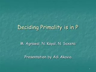 Deciding Primality is in P