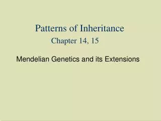 Patterns of Inheritance Chapter 14, 15