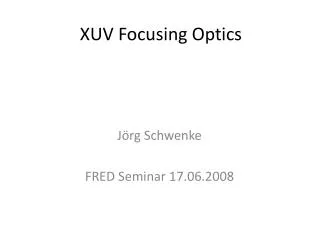 XUV Focusing Optics