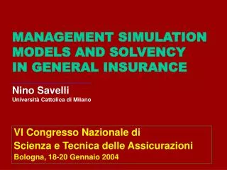 VI Congresso Nazionale di Scienza e Tecnica delle Assicurazioni Bologna, 18-20 Gennaio 2004
