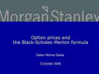 Option prices and the Black-Scholes-Merton formula