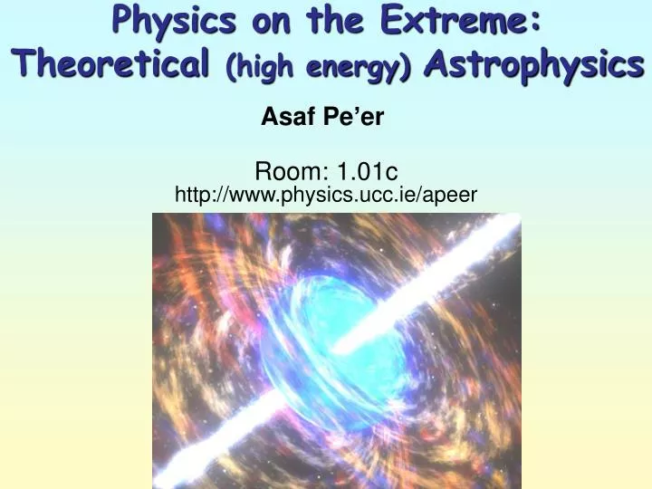 physics on the extreme theoretical high energy a strophysics
