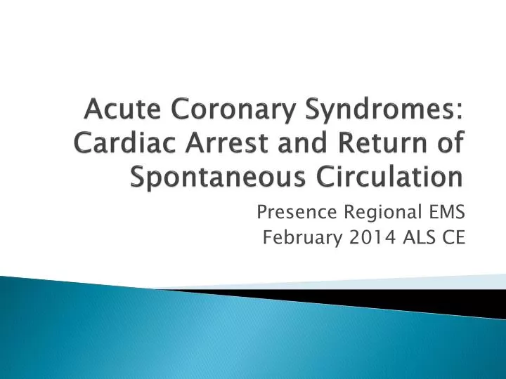 acute coronary syndromes cardiac arrest and return of spontaneous circulation