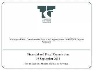 Standing And Select Committee s On Finance And Appropriations 2014 MTBPS Program Workshop