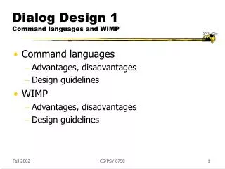 Dialog Design 1 Command languages and WIMP