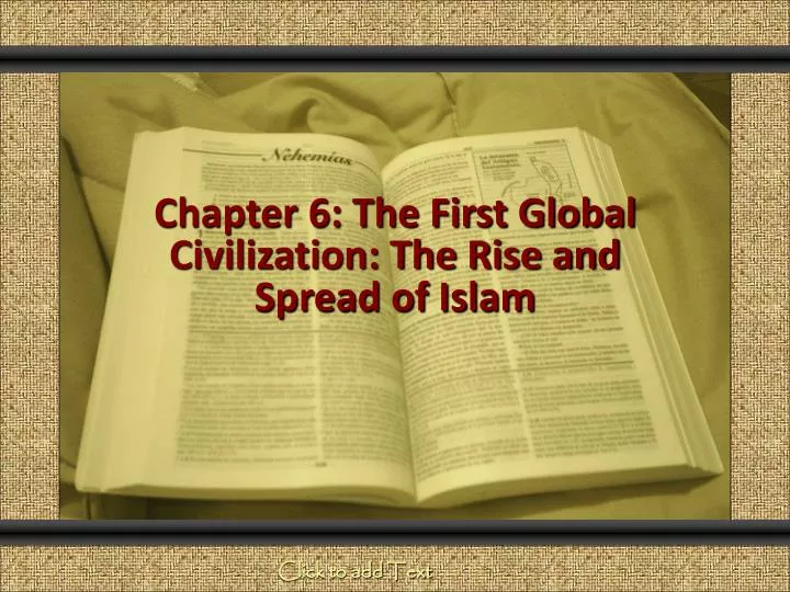 Chapter 6 The First Global Civilization The Rise And Spread Of Islam N 