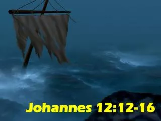 johannes 12 12 16