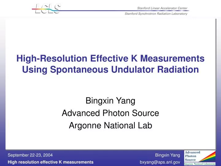 high resolution effective k measurements using spontaneous undulator radiation