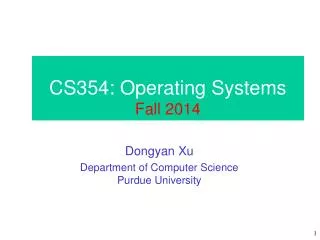 CS354: Operating Systems Fall 2014